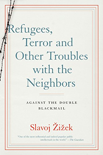 Beispielbild für Refugees, Terror and Other Troubles with the Neighbors: Against the Double Blackmail zum Verkauf von BooksRun