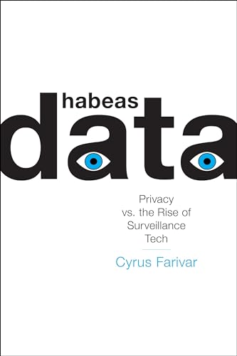 Imagen de archivo de Habeas Data: Privacy vs. the Rise of Surveillance Tech a la venta por PlumCircle