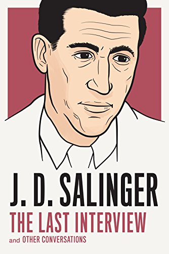 9781612196497: J. D. Salinger: The Last Interview [Paperback]