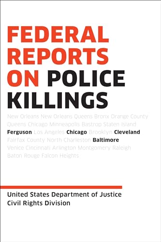 Imagen de archivo de Federal Reports on Police Killings: Ferguson, Cleveland, Baltimore, and Chicago a la venta por ThriftBooks-Dallas