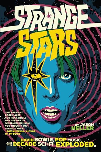Stock image for Strange Stars: David Bowie, Pop Music, and the Decade Sci-Fi Exploded for sale by SecondSale