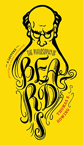 Beispielbild fr The Philosophy of Beards zum Verkauf von Better World Books