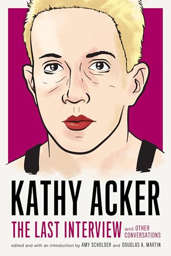 Immagine stock per Kathy Acker: The Last Interview: and Other Conversations