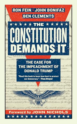 Stock image for The Constitution Demands It: The Case for the Impeachment of Donald Trump for sale by SecondSale