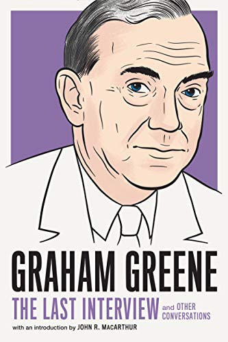 Beispielbild fr Graham Greene: The Last Interview: And Other Conversations zum Verkauf von Goldstone Books