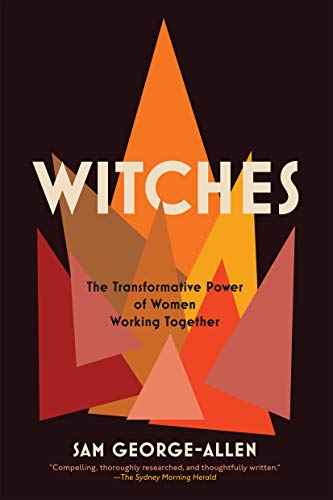 Stock image for Witches: The Transformative Power of Women Working Together for sale by BooksRun
