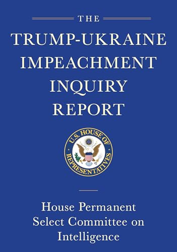 Stock image for Trump-ukraine Impeachment Inquiry Report And Report Of Evidence In The Democrats' Impeachment Inquiry: House Permanent Select Committee on Intelligence for sale by THE SAINT BOOKSTORE