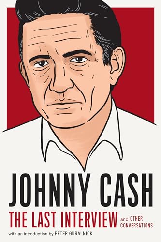 Beispielbild fr Johnny Cash: The Last Interview: and Other Conversations (The Last Interview Series) zum Verkauf von BooksRun