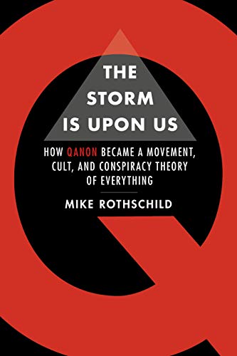 Beispielbild fr The Storm Is upon Us : How QAnon Became a Movement, Cult, and Conspiracy Theory of Everything zum Verkauf von Better World Books
