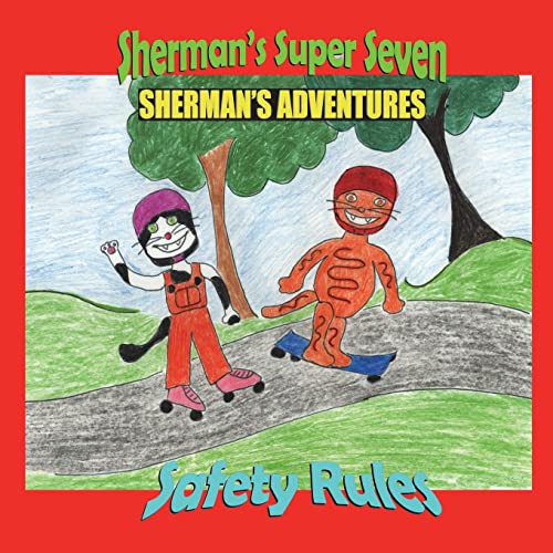 Imagen de archivo de Sherman's Adventures: Sherman's Super Seven Safety Rules a la venta por THE SAINT BOOKSTORE