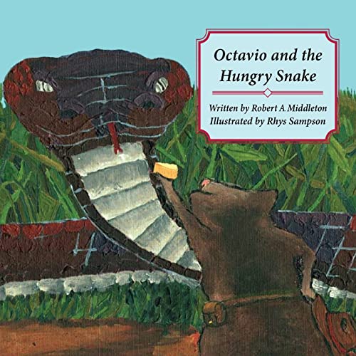 Beispielbild fr Octavio and the Hungry Snake zum Verkauf von Better World Books