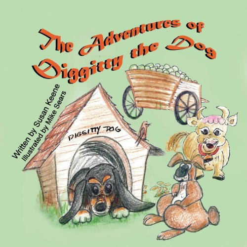 Stock image for The Adventures of Diggitty the Dog for sale by ABC Books