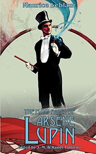 9781612270494: The Many Faces of Arsene Lupin