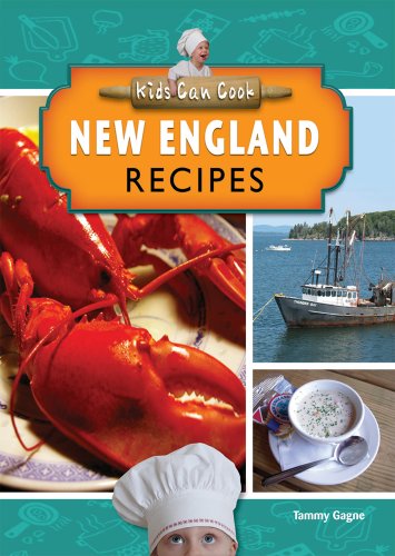 New England Recipes (Kids Can Cook) (9781612280677) by Gagne, Tammy