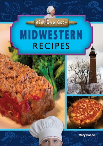 Midwestern Recipes (Kids Can Cook) (9781612280714) by Boone, Mary