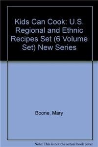 Kids Can Cook: U.S. Regional and Ethnic Recipes (9781612280738) by Boone, Mary; Gagne, Tammy; Leavitt, Amie; Mattern, Joanne; Orr, Tamra