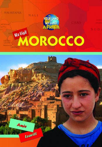 We Visit Morocco (Your Land and My Land Africa) (9781612283067) by Leavitt, Amie