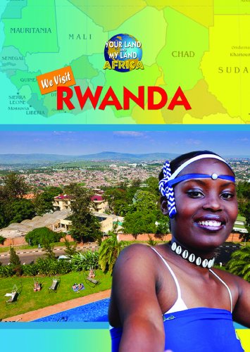 We Visit Rwanda (Your Land and My Land: Africa) (9781612283074) by Bankston, John