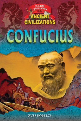 Confucius (Junior Biographies from Ancient Civilizations) (9781612284361) by Roberts, Russ