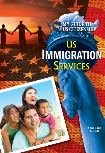 US Immigration Services (My Guide to US Citizenship) (9781612284477) by Leavitt, Amie Jane