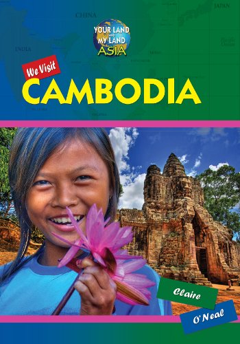 9781612284750: We Visit Cambodia (Your Land and My Land: Asia)