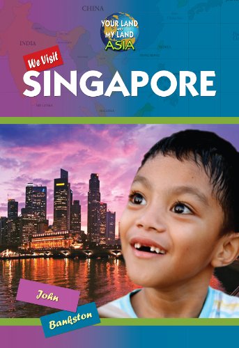 We Visit Singapore (Your Land and My Land: Asia) (9781612284842) by Bankston, John