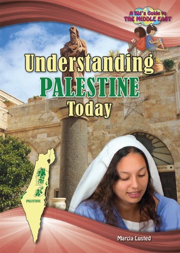Understanding Palestine Today (Kid's Guide to the Middle East)