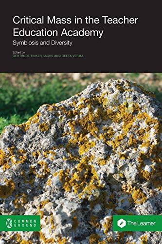 Stock image for Critical Mass in the Teacher Education Academy: Symbiosis and Diversity for sale by Reuseabook