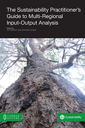 Stock image for The Sustainability Practitioner's Guide to Multi-Regional Input-Output Analysis for sale by Lakeside Books