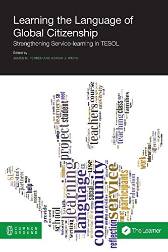 Beispielbild fr Learning the Language of Global Citizenship: Strengthening Service-Learning in TESOL zum Verkauf von ThriftBooks-Dallas