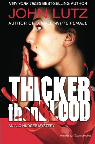 Beispielbild fr Thicker Than Blood: The Alo Nudger Series zum Verkauf von THE SAINT BOOKSTORE