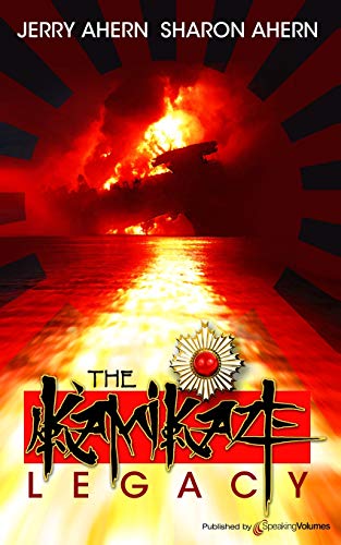 The Kamikaze Legacy (9781612323350) by Ahern, Jerry; Ahern, Sharon