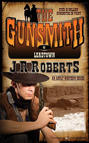 9781612326092: Leadtown: The Gunsmith: Volume 6