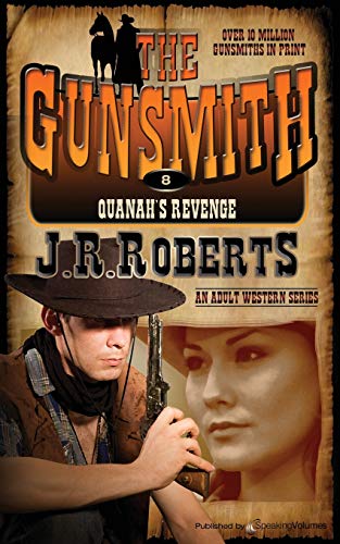 9781612326115: Quanah's Revenge: The Gunsmith: Volume 8