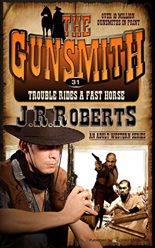 Stock image for Trouble Rides a Fast Horse (The Gunsmith) for sale by HPB Inc.