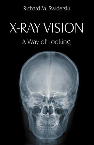 9781612331089: X-Ray Vision: A Way of Looking