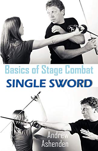 Beispielbild fr Basics of Stage Combat: Single Sword zum Verkauf von AwesomeBooks