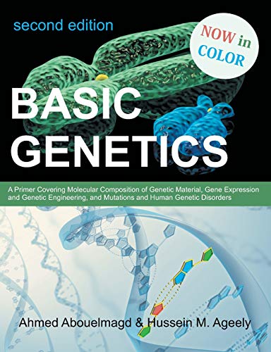 Beispielbild fr Basic Genetics: A Primer Covering Molecular Composition of Genetic Material, Gene Expression and Genetic Engineering, and Mutations an zum Verkauf von Chiron Media