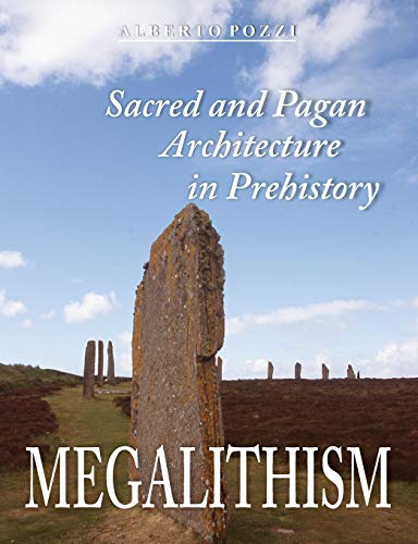 9781612332550: Megalithism: Sacred and Pagan Architecture in Prehistory