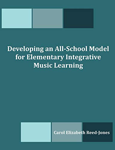 Stock image for Developing an AllSchool Model for Elementary Integrative Music Learning for sale by PBShop.store US