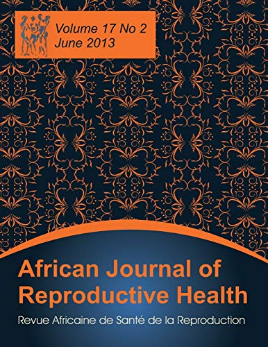 9781612337029: African Journal of Reproductive Health: Vol.17, No.2, June 2013