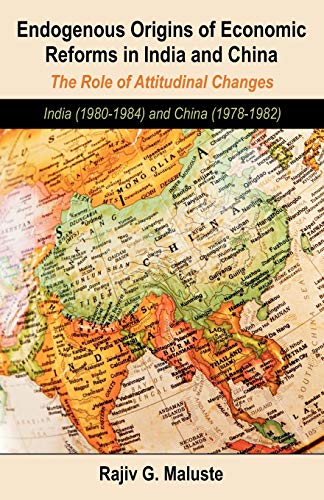 Stock image for Endogenous Origins of Economic Reforms in India and China: The Role of Attitudinal Changes: India (1980-1984) and China (1978-1982) for sale by Chiron Media