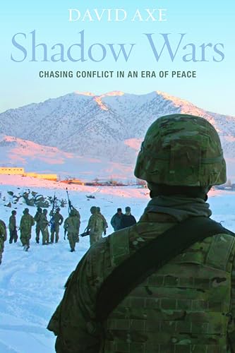 Stock image for Shadow Wars: Chasing Conflict in an Era of Peace for sale by BombBooks