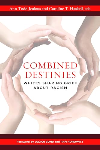 Imagen de archivo de Combined Destinies : Whites Sharing Grief about Racism a la venta por Better World Books