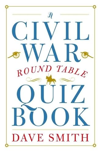 Beispielbild fr A Civil War Round Table Quiz Book zum Verkauf von SecondSale