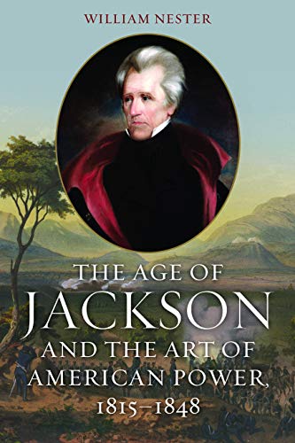Stock image for The Age of Jackson and the Art of American Power, 1815-1848 for sale by Decluttr