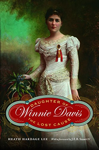 Beispielbild fr Winnie Davis: Daughter of the Lost Cause zum Verkauf von ThriftBooks-Dallas