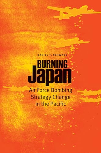 BURNING JAPAN AIR FORCE BOMBING STRATEGY CHANGE IN THE PACIFIC