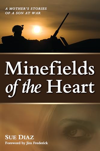 9781612346533: Minefields of the Heart: A Mother's Stories of a Son at War