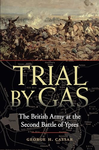 9781612346908: Trial by Gas: The British Army at the Second Battle of Ypres